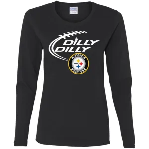 Dilly Dilly Pittsburgh Steelers Nfl Football Women Long Sleeve Shirt